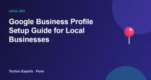 Google Business Profile Setup Guide for Local Businesses