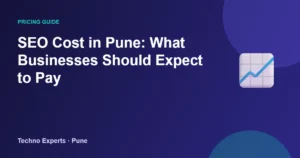 SEO Cost in Pune: What Businesses Should Expect to Pay